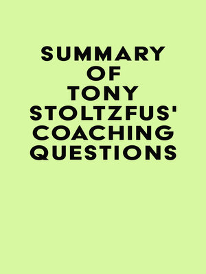 cover image of Summary of Tony Stoltzfus's Coaching Questions